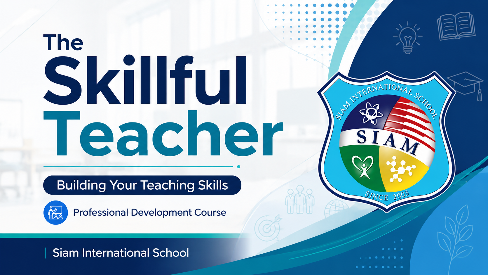The Skillful Teacher: Building Your Teaching Skills